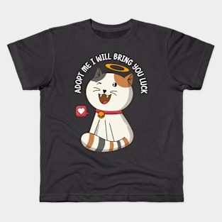 Adopt a cat and he will bring you luck Kids T-Shirt